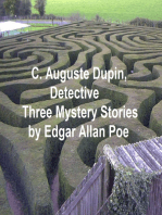 C. Auguste Dupin, Detective: Three Mystery Stories