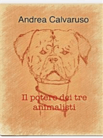 Il potere dei tre animalisti