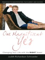 One Magnificent Yes!: Principles to Manifestation, Fulfillment, and Success