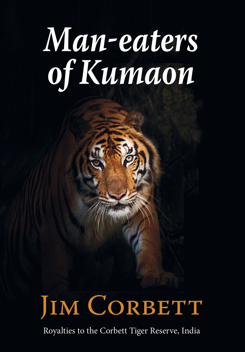 Read Man Eaters Of Kumaon Online By Jim Corbett And Raymond Sheppard Books