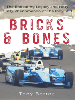 Bricks & Bones: The Endearing Legacy and Nitty-Gritty Phenomenon of The Indy 500