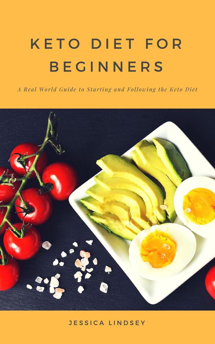 Keto Diet for Beginners by Jessica Lindsey - Book - Read Online