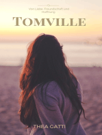 Tomville: von Liebe, Freundschaft und Hoffnung