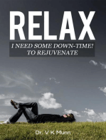 RELAX I Need Some Down-Time! To Rejuvenate