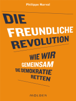 Die freundliche Revolution: Wie wir gemeinsam die Demokratie retten