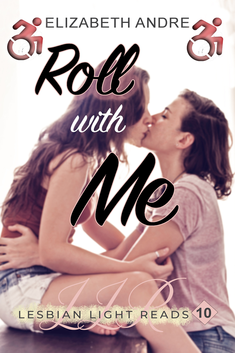 Roll With Me (Lesbian Light Reads 10) by Elizabeth Andre
