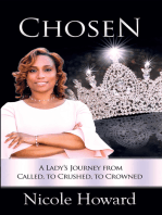 Chosen: A Lady’s Journey from Called, to Crushed, to Crowned