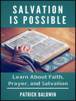 Salvation is Possible: Learn About Faith, Prayer, and Salvation