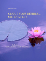 CE QUE VOUS DÉSIREZ... OBTENEZ-LE !: Collection : "DEMANDEZ & VOUS RECEVREZ !"