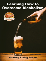 Learning How to Overcome Alcoholism