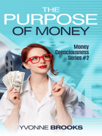 The Purpose of Money: Money Consciousness Series #2