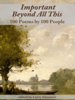 Important Beyond All This: 100 Poems by 100 People