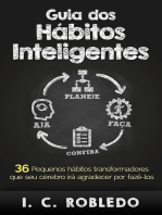 Guia dos Hábitos Inteligentes: 36 Pequenos hábitos transformadores que seu cérebro irá agradecer por fazê-los: Domine Sua Mente, Transforme Sua Vida, #3