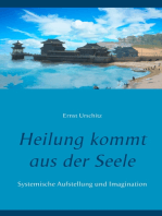 Heilung kommt aus der Seele: Systemische Aufstellung und Imagination