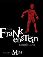 The Frankenstein Condition: or, the Modern Perfectionist