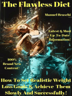 The Flawless Diet - How To Set Realistic Weight Loss Goals & Achieve Them Slowly And Successfully!