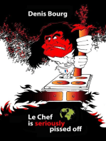 Le Chef Is Seriously Pissed Off