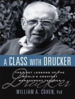 A Class with Drucker: The Lost Lessons of the World's Greatest Management Teacher