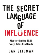 The Secret Language of Influence: Master the One Skill Every Sales Pro Needs