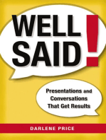 Well Said!: Presentations and Conversations That Get Results