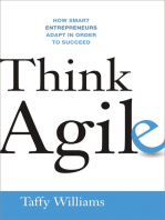 Think Agile: How Smart Entrepreneurs Adapt in Order to Succeed