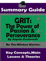 Summary Guide: Grit: The Power of Passion and Perseverance: by Angela Duckworth | The Mindset Warrior Summary Guide: ( Talent & Expertise, Skill Development, Mental Toughness )