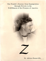 Z: One Family's Journey from Immigration through Poverty to the Fulfillment of the Promise of America