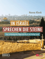 In Israel sprechen die Steine: Eine archäologische Pilgerreise durch das Heilige Land