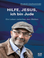 Hilfe, Jesus, ich bin Jude: Ein Leben zwischen den Welten