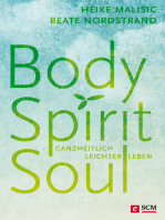 Body, Spirit, Soul: Ganzheitlich leichter leben