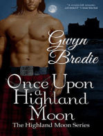 Once Upon a Highland Moon: A Scottish Historical Romance: The Highland Moon Series, #2