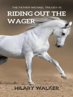 Riding Out the Wager: The Story of a Damaged Horse & His Soldier: The Father Michael Trilogy, #1