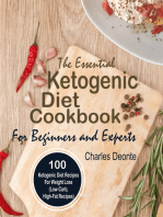 The Essential Ketogenic Diet Cookbook For Beginners and Experts: 100 Ketogenic Diet Recipes For Weight Loss (Low-Carb, High-Fat Recipes)