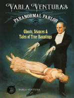 Varla Ventura's Paranormal Parlor: Ghosts, Seanes, and Tales of True Hauntings
