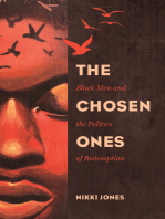 The Chosen Ones: Black Men and the Politics of Redemption