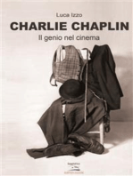 Charlie Chaplin - Il genio del cinema