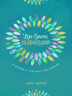 Life-Giving Leadership: A Woman's Toolbox for Leading