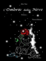 L'Ombra della Neve. Volume 1