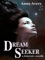 Dream Seeker (A Futuristic Novella)