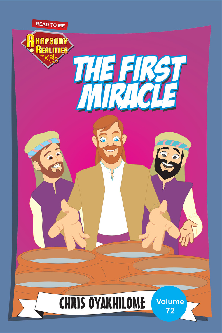 Read Rhapsody of Realities for Kids The First Miracle Online by Chris