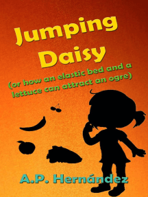 Jumping Daisy (or how an Elastic Bed and a Lettuce Can Attract an Ogre)