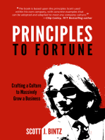 Principles to Fortune: Crafting a Culture to Massively Grow a Business
