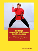 10 Things the Martial Arts Student Must Understand: The Power Trip: How to Survive and Thrive in the Dojo, #1