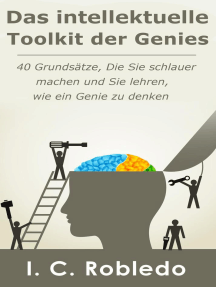 Lesen Sie Das Intellektuelle Toolkit Der Genies 40 Grundsatze Die Sie Schlauer Machen Und Sie Lehren Wie Ein Genie Zu Denken Von I C Robledo Online Bucher