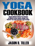 Yoga Cookbook: Simple Delicious Gluten-Free Recipes on Mindful Eating, Healthy Weight Loss, Nourish Your Body and Beat Food Cravings