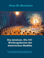 Das Jatakam. Die 547 Wiedergeburten des historischen Buddha: Band 1:  Von törichten Kaufleuten, Wasserdämonen, edlen Schlachtrössern und tugendhaften Nonnen
