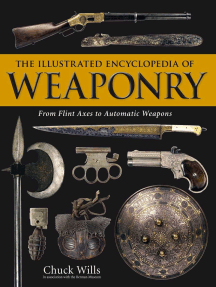 Read The Illustrated Encyclopedia Of Weaponry Online By Chuck Wills Books
