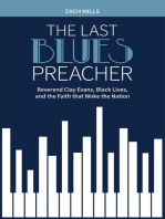The Last Blues Preacher: Reverend Clay Evans, Black Lives, and the Faith that Woke the Nation
