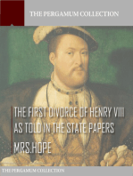 The First Divorce of Henry VIII As Told in the State Papers