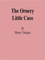 The Ornery Little Cuss